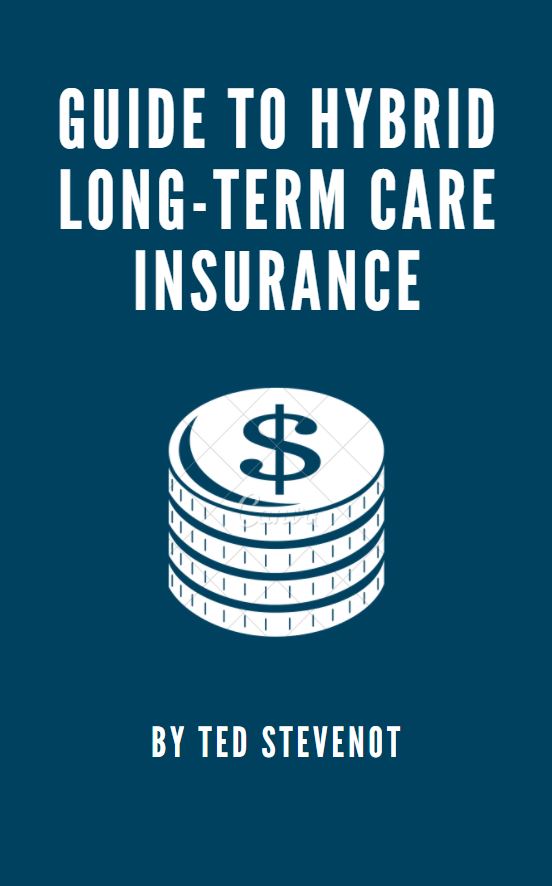 Long-term Care Insurance Without The Lifetime Bill. - TedStevenot.com